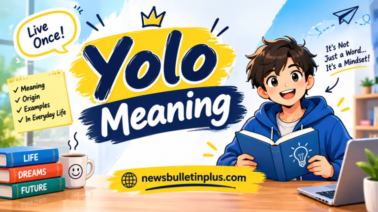 YOLO Meaning: What Does YOLO Mean in Slang? The Complete Guide