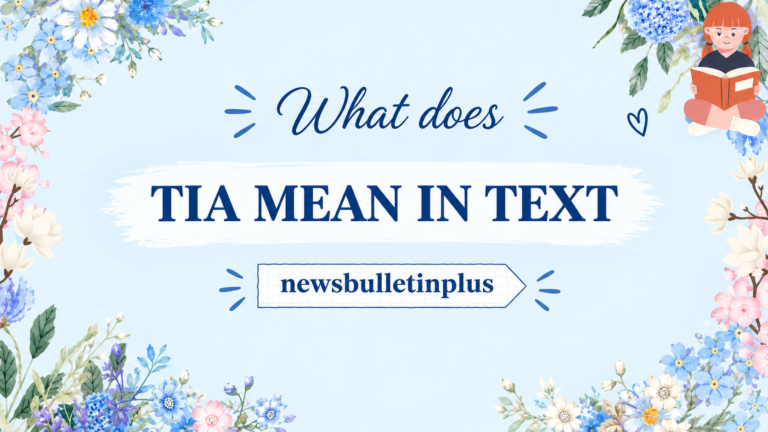TIA Meaning in Text: What It Really Means (2026 Slang Guide)