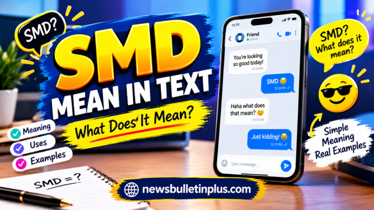 SMD Mean in Text: Meaning, Examples & Social Media Guide