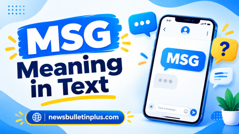 What Does MSG Meaning in Text? Meaning, Examples & Usage