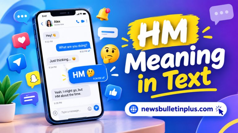 HM Meaning in Text: Tone, HMM, Girl, Guy & Snapchat