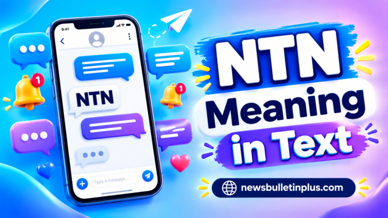 NTN Meaning in Text: What Does NTN Stand For?