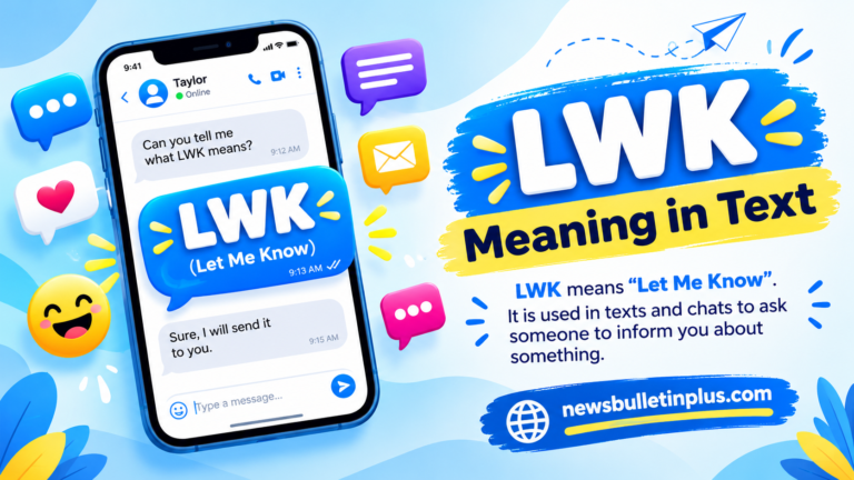 LWK Meaning in Text: What Does LWK Mean in Slang and Texting?
