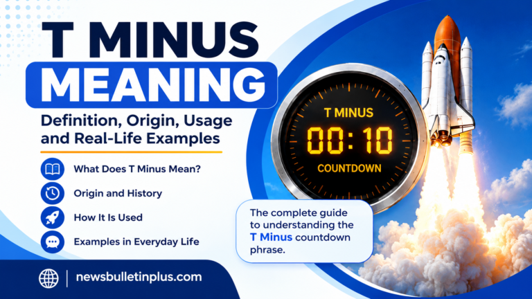 What Does T-Minus Meaning? Definition, Origin & T-0 Explained