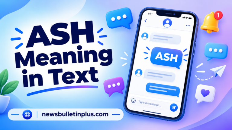 ASH Meaning in Text: What It Really Means in Chat and Slang