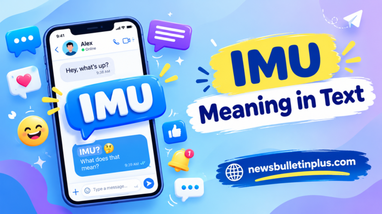 IMU Meaning in Text: Definition, Uses, and Full Forms Explained